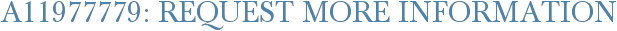 A11977779: Request More Information