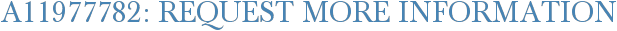 A11977782: Request More Information