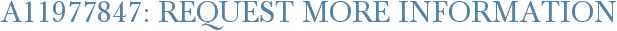A11977847: Request More Information