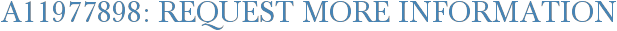 A11977898: Request More Information