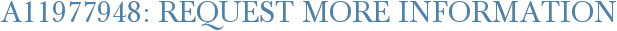 A11977948: Request More Information