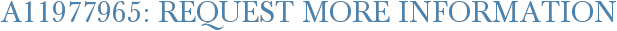 A11977965: Request More Information