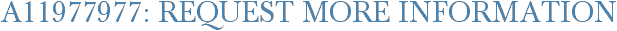 A11977977: Request More Information