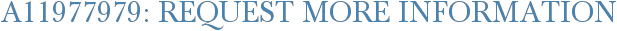A11977979: Request More Information
