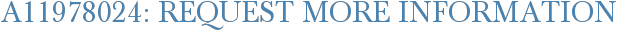 A11978024: Request More Information