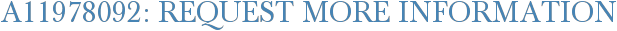 A11978092: Request More Information
