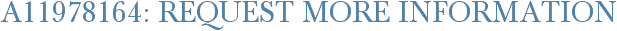 A11978164: Request More Information