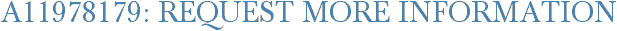 A11978179: Request More Information
