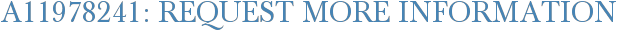 A11978241: Request More Information
