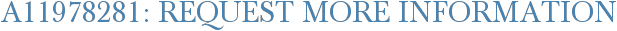 A11978281: Request More Information