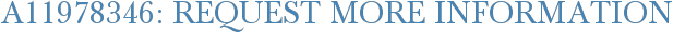 A11978346: Request More Information