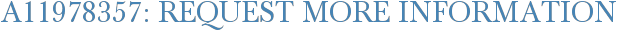A11978357: Request More Information