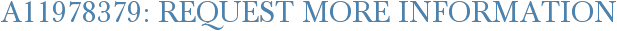 A11978379: Request More Information
