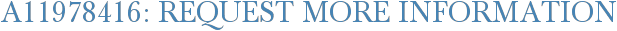A11978416: Request More Information