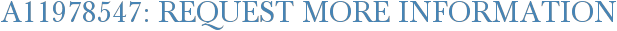 A11978547: Request More Information