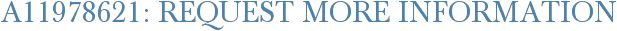 A11978621: Request More Information