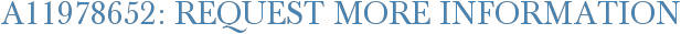 A11978652: Request More Information