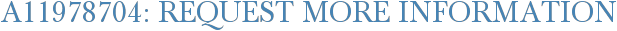 A11978704: Request More Information