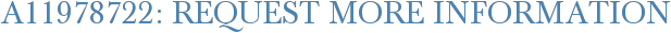 A11978722: Request More Information