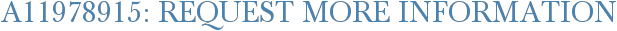 A11978915: Request More Information