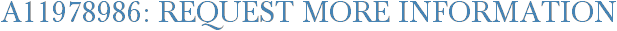 A11978986: Request More Information