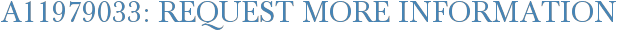 A11979033: Request More Information