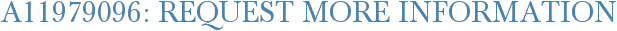 A11979096: Request More Information