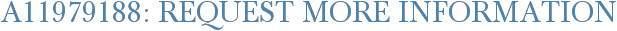 A11979188: Request More Information