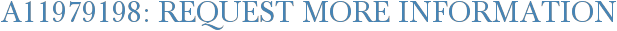 A11979198: Request More Information