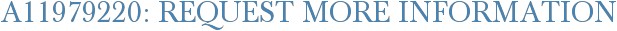 A11979220: Request More Information