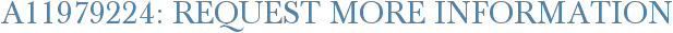 A11979224: Request More Information