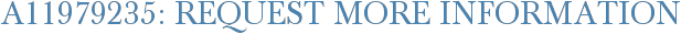 A11979235: Request More Information