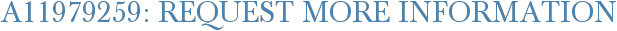 A11979259: Request More Information