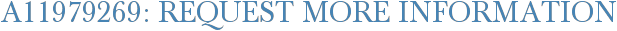 A11979269: Request More Information
