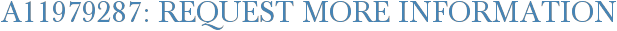 A11979287: Request More Information