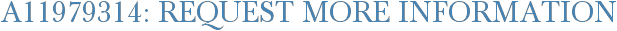 A11979314: Request More Information