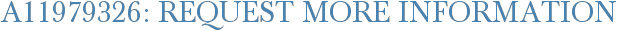 A11979326: Request More Information
