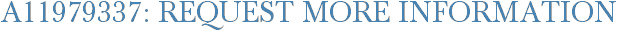 A11979337: Request More Information