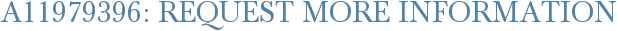 A11979396: Request More Information