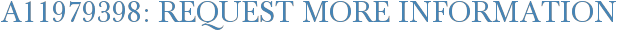A11979398: Request More Information