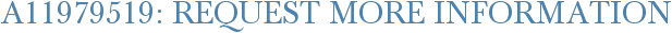 A11979519: Request More Information
