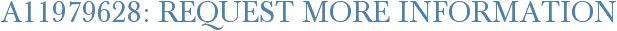A11979628: Request More Information