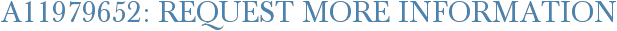 A11979652: Request More Information