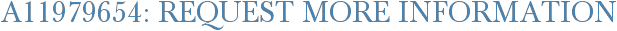 A11979654: Request More Information
