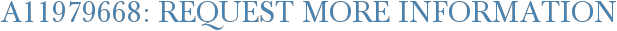 A11979668: Request More Information