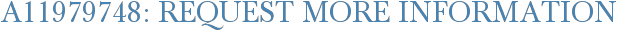 A11979748: Request More Information