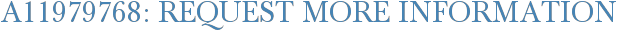A11979768: Request More Information