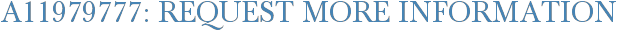 A11979777: Request More Information