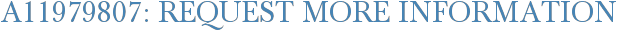 A11979807: Request More Information