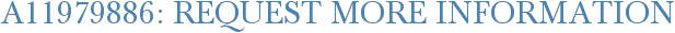 A11979886: Request More Information